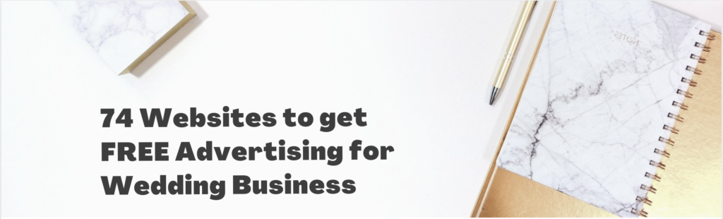 74 Websites to get FREE Advertising for Wedding Business