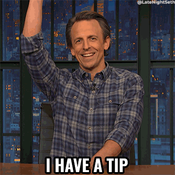 I have a tip